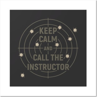 Keep calm and call the instructor - sport shooting Posters and Art